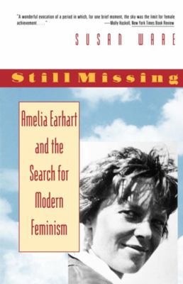 Still Missing: Amelia Earhart and the Search fo... 0393312550 Book Cover
