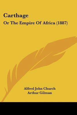 Carthage: Or The Empire Of Africa (1887) 112026930X Book Cover