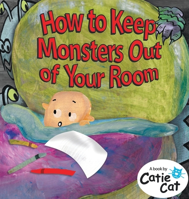 How to Keep Monsters Out of Your Room B0CKKD5L1Q Book Cover