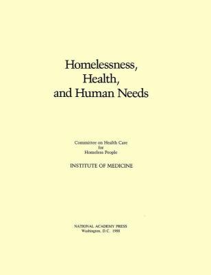 Homelessness, Health and Human Needs 0309038324 Book Cover