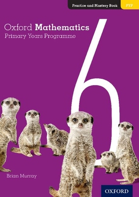 Oxford Mathematics Primary Years Programme Prac... 0190312319 Book Cover