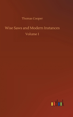 Wise Saws and Modern Instances 3734061334 Book Cover