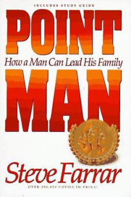 Point Man: How a Man Can Lead His Family 0880706430 Book Cover