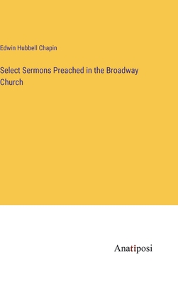 Select Sermons Preached in the Broadway Church 3382323230 Book Cover