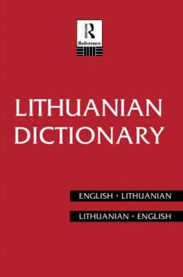 Lithuanian Dictionary: Lithuanian-English, Engl... 0415128579 Book Cover