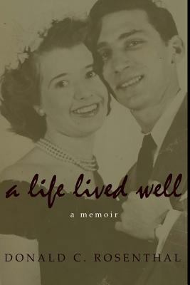 A Life Lived Well: A Memoir 0692587470 Book Cover
