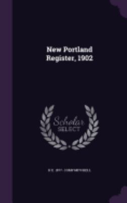 New Portland Register, 1902 1359346589 Book Cover