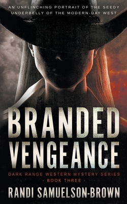 Branded Vengeance: A Contemporary Western Thriller 1639776028 Book Cover