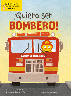 ¡Quiero Ser Bombero! (I Wannabee a Firefighter!) [Spanish] 1039612156 Book Cover