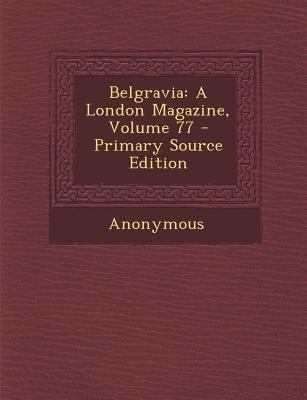Belgravia: A London Magazine, Volume 77 1287542174 Book Cover