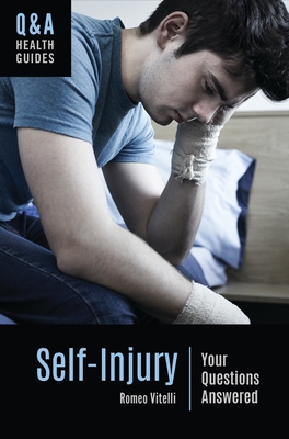Self-Injury: Your Questions Answered 1440854440 Book Cover