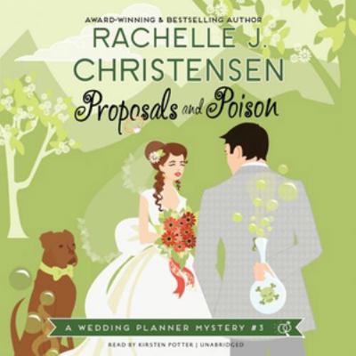 Proposals and Poison: A Wedding Planner Mystery #3 150471749X Book Cover