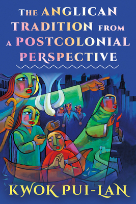 The Anglican Tradition from a Postcolonial Pers... 1640656308 Book Cover