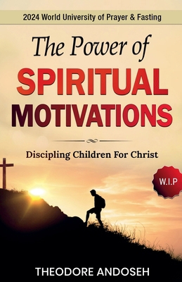 The Power of Spiritual Motivations            Book Cover