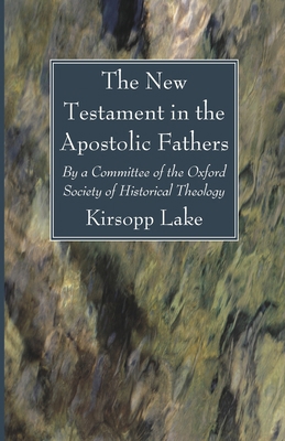 The New Testament in the Apostolic Fathers 1666733830 Book Cover