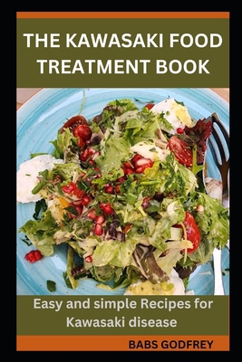 The Kawasaki food treatment book: Easy and simp... B0CRQ19LMR Book Cover