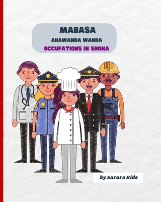 Occupations in Shona: Mabasa Akawanda Wanda: Du... [Undetermined] B0BR5C45KV Book Cover