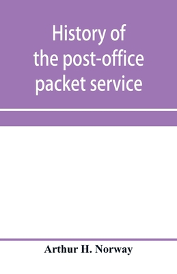 History of the post-office packet service betwe... 9353958954 Book Cover