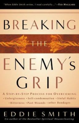 Breaking the Enemy's Grip 0764229982 Book Cover