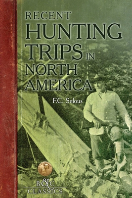 Recent Hunting Trips in North America 194086044X Book Cover