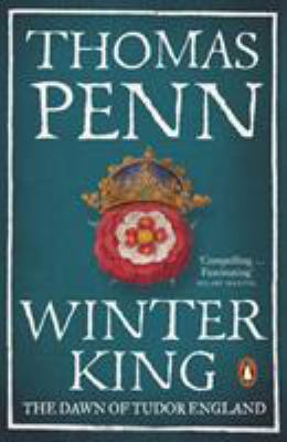 Winter King: The Dawn of Tudor England 014104053X Book Cover