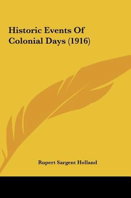 Historic Events of Colonial Days (1916) 116175332X Book Cover
