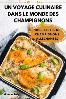 Un Voyage Culinaire Dans Le Monde Des Champignons [French] 1835836461 Book Cover