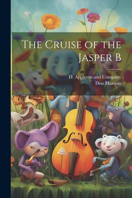 The Cruise of the Jasper B 1021356654 Book Cover