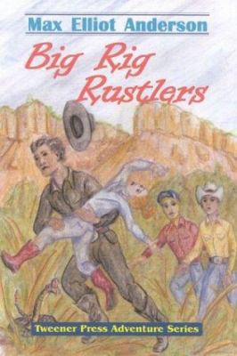 Big Rig Rustlers 0975288016 Book Cover