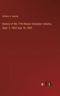 History of the 77th Illinois Volunteer Infantry... 3385316421 Book Cover