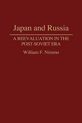 Japan and Russia: A Reevaluation in the Post-So... 0313284407 Book Cover