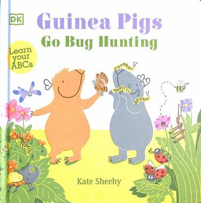 Guinea Pigs Go Bug Hunting: Learn Your ABCs 0241563135 Book Cover