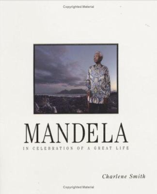 Mandela: In Celebration of a Great Life 1770073523 Book Cover