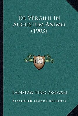 De Vergilii In Augustum Animo (1903) [Latin] 1168336309 Book Cover