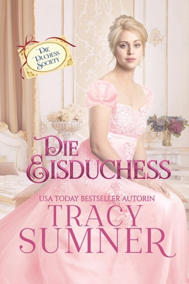 Die Eisduchess: Die Prequel zur Duchess Society [German] B0D2HYDX8V Book Cover