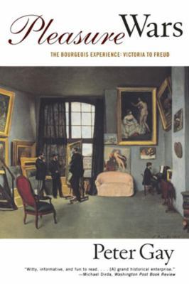 Pleasure Wars: The Bourgeois Experience Victori... 0393318273 Book Cover