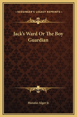 Jack's Ward Or The Boy Guardian 1169280730 Book Cover