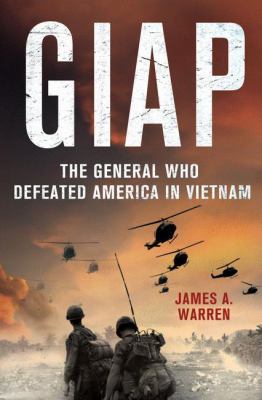 Giap: The General Who Defeated America in Vietn... 0230107125 Book Cover