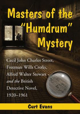 Masters of the Humdrum Mystery: Cecil John Char... 0786470240 Book Cover