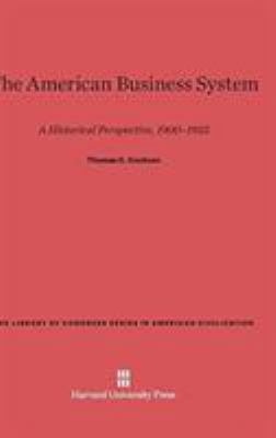 The American Business System: A Historical Pers... 0674497163 Book Cover