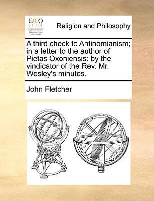 A Third Check to Antinomianism; In a Letter to ... 1170147968 Book Cover