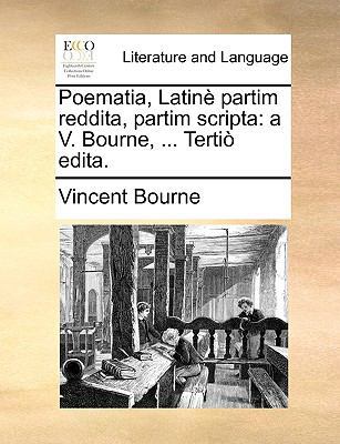 Poematia, Latin Partim Reddita, Partim Scripta:... [Latin] 1140852140 Book Cover