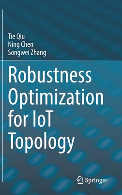 Robustness Optimization for Iot Topology 981169608X Book Cover