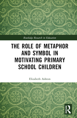 The Role of Metaphor and Symbol in Motivating P... 1032119403 Book Cover