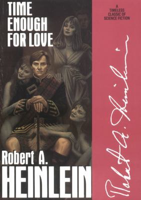 Time Enough for Love: The Lives of Lazarus Long 0786189614 Book Cover