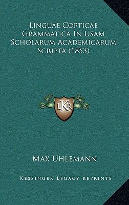 Linguae Copticae Grammatica In Usam Scholarum A... [Latin] 1166080625 Book Cover