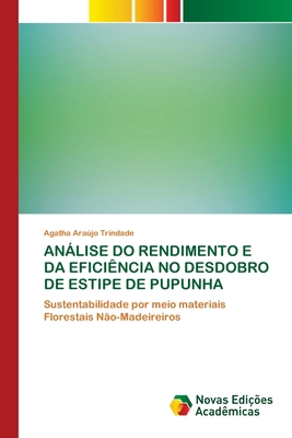 Análise Do Rendimento E Da Eficiência No Desdob... [Portuguese] 6139806496 Book Cover