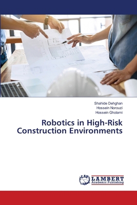 Robotics in High-Risk Construction Environments 6206162613 Book Cover