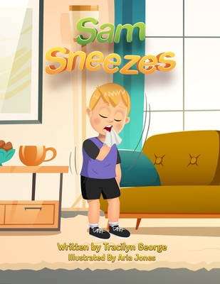 Sam Sneezes 1774754800 Book Cover