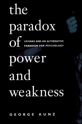 The Paradox of Power and Weakness: Levinas and ... 0791438899 Book Cover